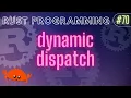 Rust Programming Tutorial - dynamic dispatch