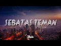 Happy Asmara - SEBATAS TEMAN (Lyrics)
