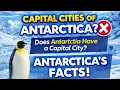 Capital City of Antarctica Antarctica Facts You Didn t Know No Capital City