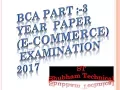 BCA PART THIRD YEAR PAPER E - COMMERCE EXAMINATION 2017