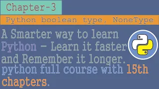 python tutorial for beginners to advanced Chapter - 3 Python Boolean Python None Type