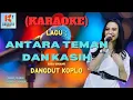 Download Lagu Antara Teman Dan Kasih Karaoke | Karaoke Dangdut Official | Cover PA 600