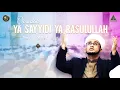 Download Lagu Ya Sayyidi Ya Rasulullah - NURUL MUSTHOFA