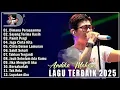 Andika Mahesa Terbaru 2025 Full Album - Lagu Pop Indonesia Terbaik Enak Didengar