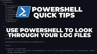PowerShell Quick Tips Use PowerShell to go through your log files