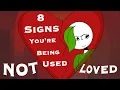 Download Lagu 8 Signs You're Being Used, Not Loved