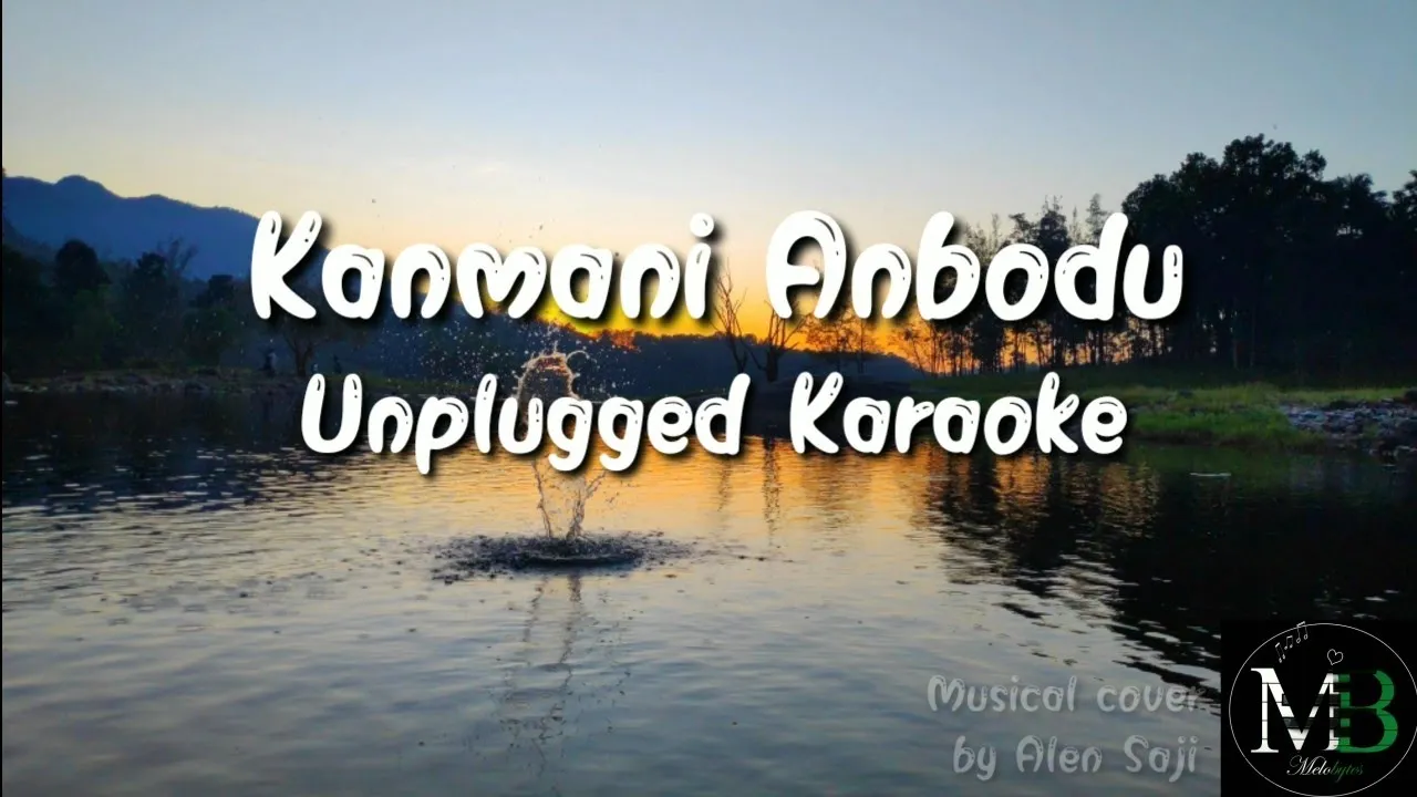 Kanmani Anbodu|Unplugged Karaoke with Lyrics|Melobytes|Alen Saji