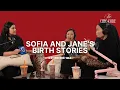 Lagu Sofia \u0026 Jane’s Birth Stories | Episode 182