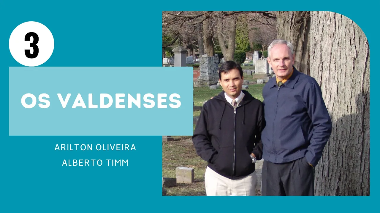3. OS VALDENSES / REFORMA PROTESTANTE / PR. ARILTON / ALBERTO TIMM / HISTÓRIA DA IGREJA