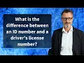 What is the difference between an ID number and a driver s license number