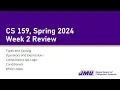 CS159 Week 2 Review