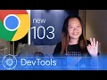 Chrome 103 - What s New in DevTools