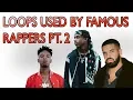 Loops From Looperman Used By Famous Rappers Pt 2