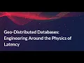 Geo-Distributed Databases Engineering Around the Physics of Latency