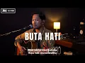 Download Lagu BUTA HATI - NAIF [LIRIK] ROLIN NABABAN COVER