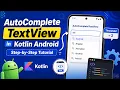 ANDROID - AUTO COMPLETE TEXTVIEW TUTORIAL IN KOTLIN