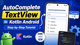 ANDROID - AUTO COMPLETE TEXTVIEW TUTORIAL IN KOTLIN