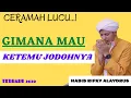 Download Lagu ceramah lucu habib rifky alaydrus // Ceramah tentang Agar cepat dapat Jodoh.