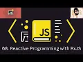 68 JAVASCRIPT Reactive Programming with RxJS