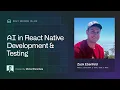 AI is changing how React Native apps get built tested and reviewed