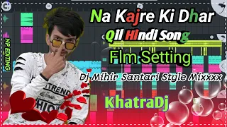 na kajre ki dhar dj mihir flm project new flm setting 2020 new flm setting2020