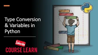 Type Conversion and Variables in Python Basics of Python 4