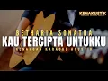 Download Lagu kau tercipta untukku - betharia sonata (akustik karaoke)