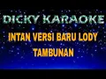INTAN ( KARAOKE ) versi terbaru lody Tambunan _ kn 7000