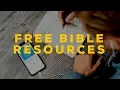 FREE RESOURCES FOR STUDYING THE BIBLE