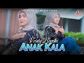 Download Lagu Vristy Novella - Anak Kala | Dendang Minang (Official Music Video)