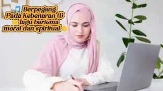  berpegang pada kebenaran 1 lagu bertema moral dan spiritual 
