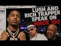 LUSH AND RICH TRAPPER SPEAK ON WACK 100 TELLING RICH TRAPPER TO SUE ADAM22 AND FLAKKO
