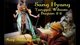 Download Asep Sunandar S-Sang Hyang Tunggal Wibawa 2-2 MP3