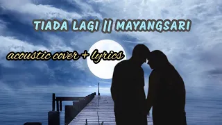 Download Tiada Lagi Mayangsari - Lirik Cover ~Tami Aulia~ MP3