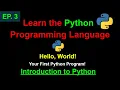 Hello World - Your First Program Learn Python Programming Ep 3