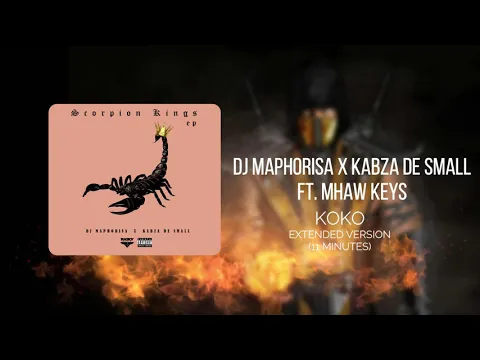 Download MP3 Dj Maphorisa X Kabza De Small - Koko  (ft Mhaw Keys)  Extended Version