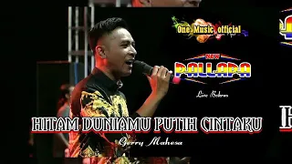 Download Hitam Duniamu putih Cintaku , GERRY MAHESA New Pallapa MP3