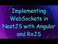Implementing WebSockets in NestJS with Angular and RxJS