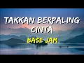 Download Lagu Base Jam - Takkan Berpaling Cinta (Lirik)