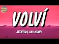 🎵 Aventura, Bad Bunny – Volví | Anitta, Dalex (Letra\\Lyrics)