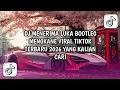Lagu DJ MENERIMA LUKA BOOTLEG MENGKANE VIRAL TIKTOK TERBARU 2026 YANG KALIAN CARI