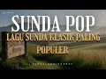 Lagu Sunda Pop Lagu Sunda Klasik Paling Populer 