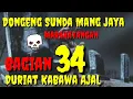 Download Lagu Dongeng Sunda Mang jaya Duriat Kabawa Ajal bagian 34 @AZchannel03