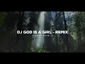 Download Lagu Dj God Is A Girl - Remix (Tik Tok Version) - Bootleg Febry Remix 2025