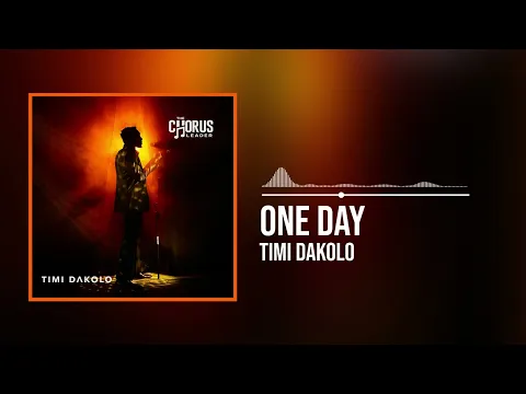 Download MP3 Timi Dakolo - One Day (Official Audio)