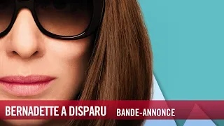Bernadette a disparu - Bande Annonce VOST
