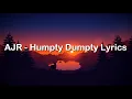 Download Lagu AJR - Humpty Dumpty Lyrics