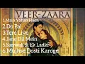 Superhit Movie All Songs//Veer Zaara//Saharukh Khan//Preity Zinta//Hindi songs
