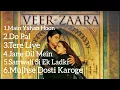 Download Lagu Superhit Movie All Songs//Veer Zaara//Saharukh Khan//Preity Zinta//Hindi songs MP3