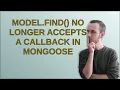 Model find no longer accepts a callback in Mongoose